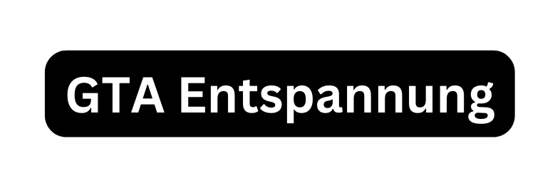GTA Entspannung