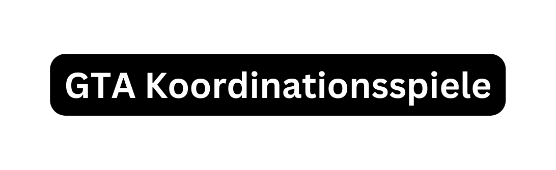 GTA Koordinationsspiele